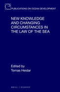 New Knowledge and Changing Circumstances in the Law of the Sea