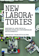 New Laboratories: Historical and Critical Perspectives on Contemporary Developments
