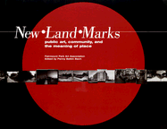 New Land Marks: Public Art, Community, and the Meaning of Place