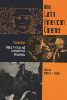 New Latin American Cinema, Volume 1: Theories, Practices, and Transcontinental Articulations - Lopez, Ana M (Contributions by), and Skarmeta, Antonio (Contributions by), and Rich, B Ruby (Contributions by)