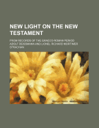 New Light on the New Testament from Records of the Graeco-Roman Period