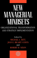 New Managerial Mindsets: Organizational Transformation and Strategy Implementation