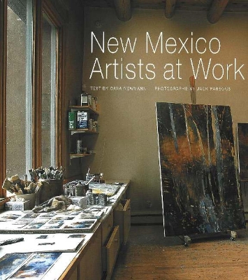 New Mexico Artists at Work - Newmann, Dana, and Jack, Parsons (Photographer), and Parsons, Jack (Photographer)