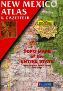 New Mexico Atlas & Gazetteer: Topo Maps of the Entire State: Back Roads, Public Lands, GPS Grids