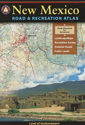New Mexico Road & Recreation Atlas - Benchmark Maps (Creator)