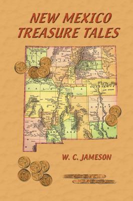 New Mexico Treasure Tales - Jameson, W C