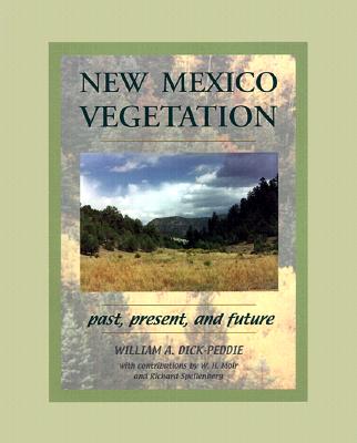 New Mexico Vegetation: Past, Present, and Future - Dick-Peddie, William A, and Moir, W H, and Spellenberg, Richard