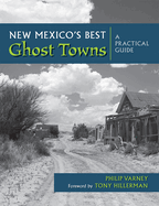 New Mexico's Best Ghost Towns: A Practical Guide