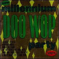 New Millennium Doo Wop Party by Various Artists | Available on CD ...