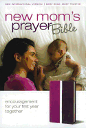 New Mom's Prayer Bible-NIV: Encouragement for Your First Year Together