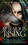 New Moon Rising: A Steamy Paranormal/Dark/Shifter/Romance