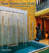 New Moroccan Style: The Art of Sensual Living