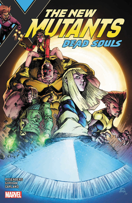 New Mutants: Dead Souls - Rosenberg, Matthew (Text by)