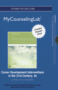 New Mycounselinglab with Pearson Etext -- Standalone Access Card -- For Career Development Interventions in the 21st Century