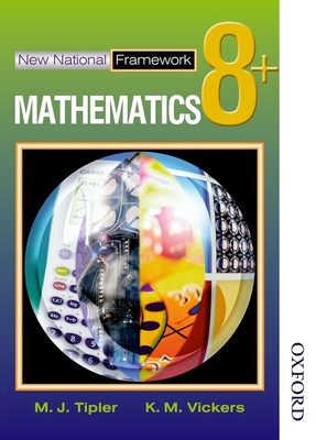 New National Framework Mathematics 8+ Pupil's Book - Tipler, M J