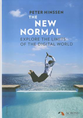 New Normal: Explore the Limits of the Digital World - Hinssen, Peter