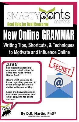 New Online GRAMMAR: Learn Tips, Techniques and Shortcuts to Influence and Motivate Online - Martin, D R, PhD