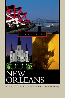 New Orleans: A Cultural History - McKinney, Louise