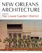 New Orleans Architecture: The Lower Garden District