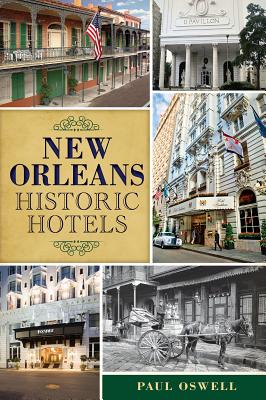 New Orleans Historic Hotels - Oswell, Paul