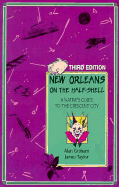 New Orleans on the Half-Shell: A Native's Guide to the Crescent City