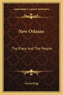 New Orleans: The Place and the People