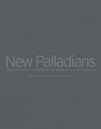New Palladians: Modernity and Sustainability for 21st Century Architecture