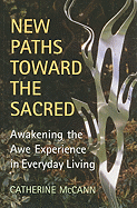 New Paths Toward the Sacred: Awakening the Awe Experience in Everyday Living