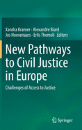 New Pathways to Civil Justice in Europe: Challenges of Access to Justice