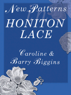 New Patterns in Honiton Lace - Biggins, Caroline, and Biggins, Barry