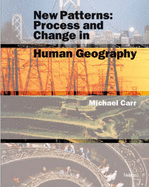 New Patterns: Process and Change in Human Geography
