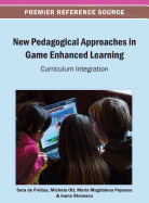 New Pedagogical Approaches in Game Enhanced Learning: Curriculum Integration