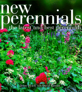 New Perennials: The Latest and Best Perennials - Bird, Richard, and Tarrant, David