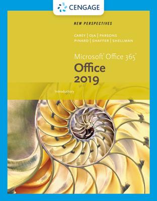 New Perspectives Microsoft Office 365 & Office 2019 Introductory, Loose-Leaf Version - Carey, Patrick, and Pinard, Katherine T, and Shaffer, Ann