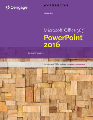 New Perspectives Microsoftoffice 365 & PowerPoint 2016: Comprehensive - Pinard, Katherine T, and Finnegan, Kathy T