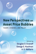New Perspectives on Asset Price Bubbles: Theory, Evidence, and Policy