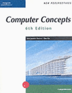 New Perspectives on Computer Concepts 6th Edition, Comprehensive