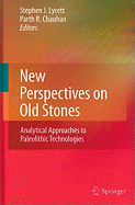 New Perspectives on Old Stones: Analytical Approaches to Paleolithic Technologies