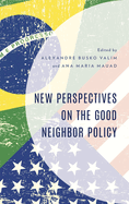 New Perspectives on the Good Neighbor Policy