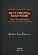 New Philanthropy Benchmarking: Wisdom for the Passionate: Working Book Prospectus Format