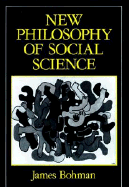 New Philosophy of Social Science: Problems of Indeterminacy