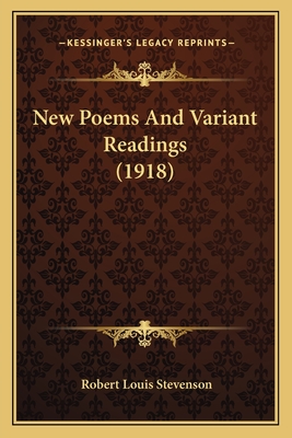 New Poems and Variant Readings (1918) - Stevenson, Robert Louis