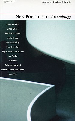 New Poetries III: An Introductory Anthology - Schmidt, Michael (Editor)