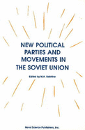 New Political Parties and Movements in the Soviet Union