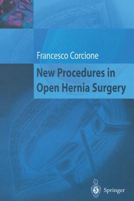 New Procedures in Open Hernia Surgery - Corcione, Francesco