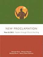 New Proclamation: Year A, 2011, Easter Through Christ the King
