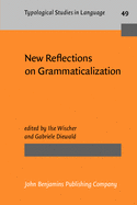 New Reflections on Grammaticalization