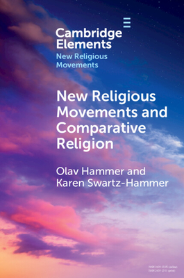 New Religious Movements and Comparative Religion - Hammer, Olav, and Swartz, Karen