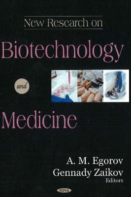 New Research on Biotechnology and Medicine - Zaikov, Gennadifi Efremovich