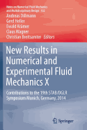 New Results in Numerical and Experimental Fluid Mechanics X: Contributions to the 19th Stab/Dglr Symposium Munich, Germany, 2014